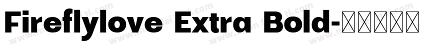 Fireflylove Extra Bold字体转换
